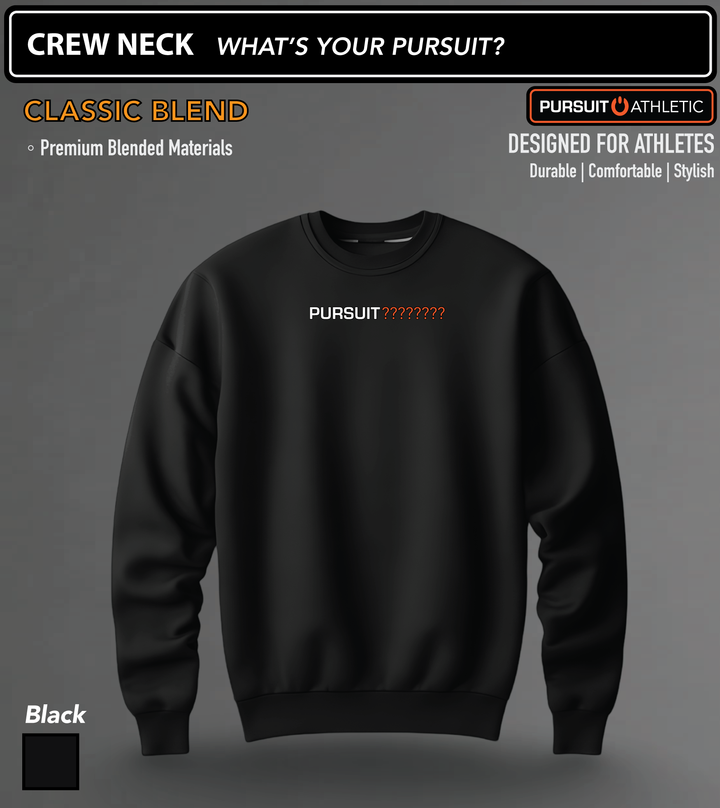 CREW NECK | Classic Blend | What's Your Pursuit?