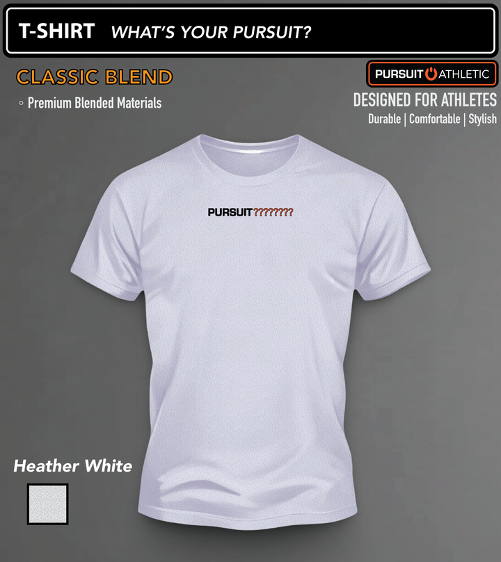 T-SHIRT | Classic Blend | What's Your Pursuit?
